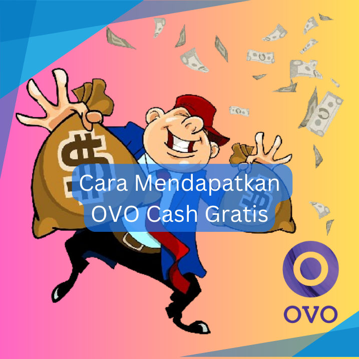 Cara Mendapatkan OVO Cash Gratis